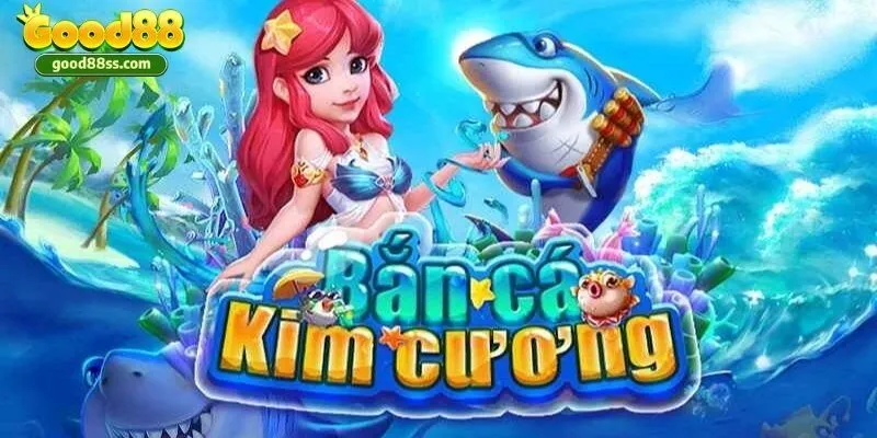 Bắn Cá Kim Cương Good88 – Thế Giới Đại Dương 3D Sống Động 4 ban ca kim cuong good88 kham pha do hoa 3d dinh cao